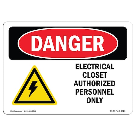 Signmission Safety Sign, OSHA Danger, 18" Height, 24" Width, Electrical Closet Authorized, Landscape OS-DS-D-1824-L-1923
